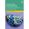 One-Hour Shakespeare: The Early Comedies and Romances