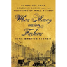 When Money Was in Fashion: Henry Goldman, Goldman Sachs, and the Founding of Wall Street