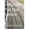 Murder at the Mine