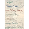 Legal Pluralism and Empires, 1500-1850