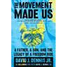 The Movement Made Us: A Father, a Son, and the Legacy of a Freedom Ride
