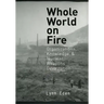 Whole World on Fire: Organizations, Knowledge, and Nuclear Weapons Devastation