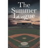 The Summer League: A Story of God's Providence in the Game of Baseball