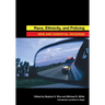 Race, Ethnicity, and Policing: New and Essential Readings