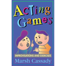 Acting Games-Improvisations and Exercises