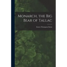 Monarch, the Big Bear of Tallac