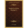 Studies in Divine Healing V1