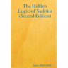 The Hidden Logic of Sudoku (Second Edition)