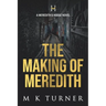 The Making of Meredith