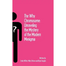 The Why Chromosome: Unraveling the Mystery of the Modern Menigma