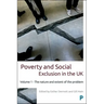 Poverty and Social Exclusion in the UK: Volume 1 - The Nature and Extent of the Problem