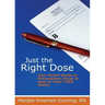Just the Right Dose: Your Smart Guide to Prescription Drugs & How to Take Them Safely