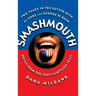 Smash Mouth: Two Years in the Gutter with Al Gore and George W. Bush -- Notes from the 2000 Campaign Trail