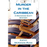 Murder in the Caribbean: A Mackenzie Scott Mystery