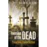 Invasion of the Dead: Preaching Resurrection