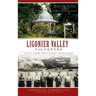 Ligonier Valley Vignettes: Tales from the Laurel Highlands