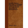 Scientific Checkers Made Easy - A Simplified Guide For The Beginner And An Up-To-Date Manual For The Advanced Player
