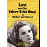 Judy Garland, Lost on the Yellow Brick Road: The true story of how Judy Garland lost her way.