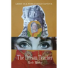 The Dream Teacher: Light in a World Held Captive