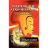 Writing the Afro-Hispanic: Essays on Africa and Africans in the Spanish Caribbean
