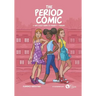 The Period Comic: A Girl's Easy Guide to Puberty and Periods -An Illustrated Book