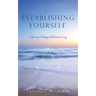 Establishing Yourself: A Journey to Healing and Authentic Living