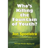 Who's Killing the Fountain of Youth?: (Old Guys Murder Mystery #2)