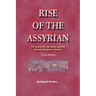 Rise of the Assyrian: The Antichrist, the Beast, and the Revived Babylonian Empire