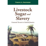 Livestock, Sugar and Slavery