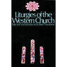 Liturgies of the Western Churc