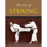 The Art of Striking: Principles & Techniques