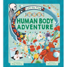 Lift-The-Flap Human Body Adventure: With Over 50 Flaps