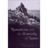 Romanticism and the Materiality of Nature