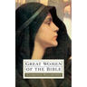 Great Women of the Bible