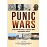 Punic Wars: A Captivating Guide to The Punic Wars and Hannibal Barca