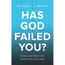 Has God Failed You?