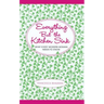 Everything But the Kitchen Sink: What Every Modern Woman Needs to Know