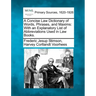 A Concise Law Dictionary of Words, Phrases, and Maxims: With an Explanatory List of Abbreviations Used in Law Books.