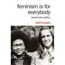 Feminism Is for Everybody: Passionate Politics