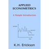 Applied Econometrics: A Simple Introduction