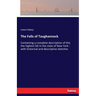 The Falls of Taughannock: Containing a complete description of this the highest fall in the state of New York: with historical and descriptive sketche