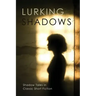 Lurking Shadows: Shadow Tales in Classic Short Fiction