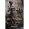 The Drowning Eyes