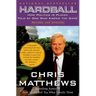 Hardball: How Politics Is Played Told by One Who Knows the Game