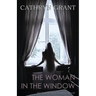 The Woman In the Window: (A Psychological Suspense Novel) (Alexandra Mallory Book 4)