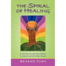 THE SPIRAL oF HEALING
