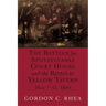 Battles for Spotsylvania Court House and the Road to Yellow Tavern, May 7-12, 1864