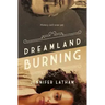 Dreamland Burning