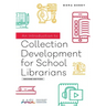 An Introduction to Collection Development for School Librarians