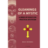 Gleanings of a Mystic: A series of essays on Practical Mysticism (Easy to Read Layout)